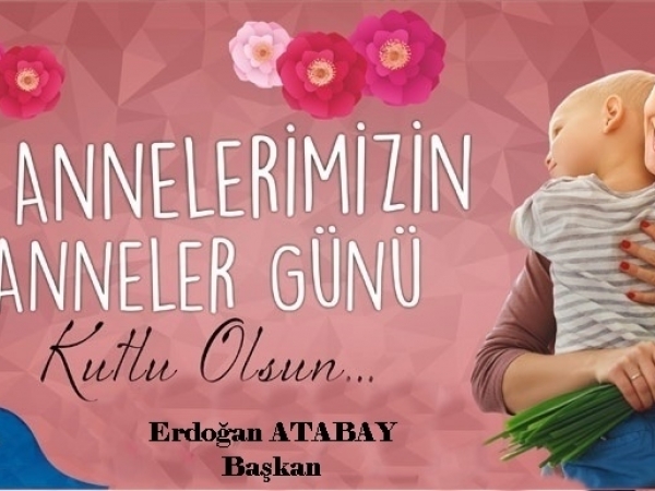 TÜM ANNELERİMİZİN ANNELER GÜNÜ KUTLU OLSUN