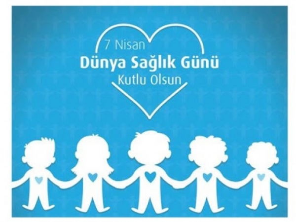 7 Nisan Dünya Sağlık Günü